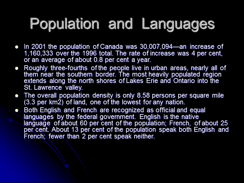 Population  and  Languages In 2001 the population of Canada was 30,007,094—an increase